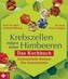 Krebszellen mögen keine Himbeeren, Das Kochbuch