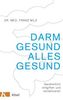 Darm gesund - alles gesund
