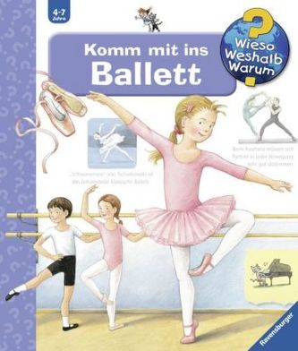 Wieso? Weshalb? Warum? - Komm mit ins Ballett