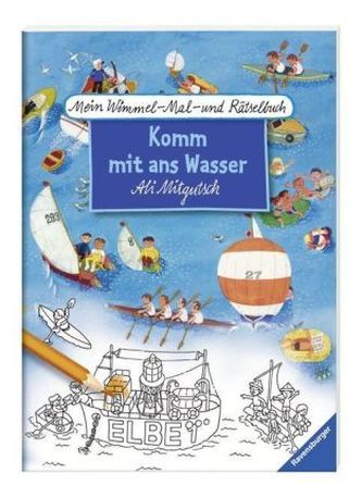 Mein Wimmel-Mal- und Rätselbuch: Komm mit ans Wasser