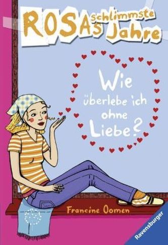 Rosas schlimmste Jahre - Wie überlebe ich ohne Liebe?