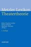 Metzler Lexikon Theatertheorie