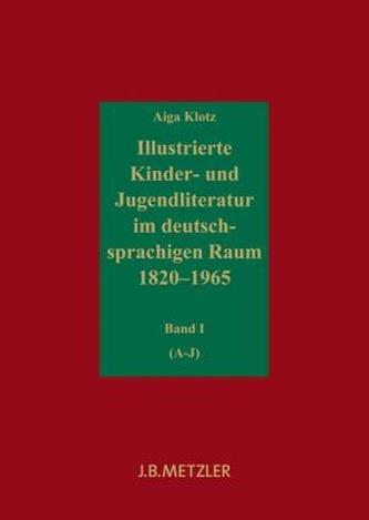Illustrierte Kinder- und Jugendliteratur im deutschsprachigen Raum 1820-1965, 5 Bde.