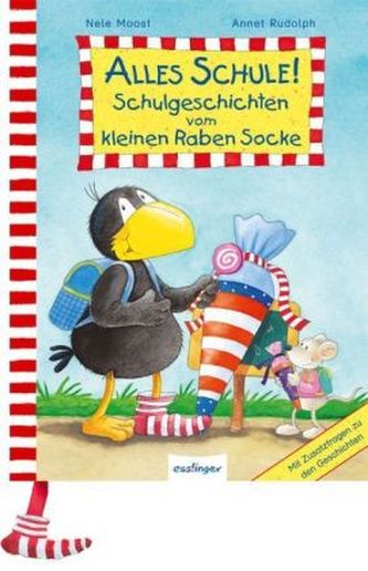 Alles Schule! Schulgeschichten vom kleinen Raben Socke