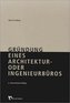 Gründung eines Architektur- oder Ingenieurbüros, m. CD-ROM