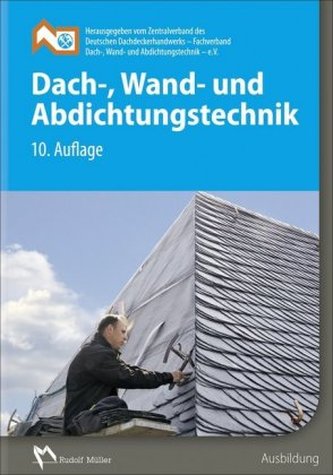 Dach-, Wand- und Abdichtungstechnik