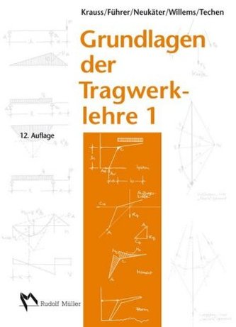Grundlagen der Tragwerklehre. Bd.1