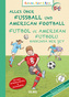 Alles über Fußball und American Football, Deutsch-Türkisch, m. Audio-CD. Futbol ve Amerikan Futbolu Hakk nda Her  ey