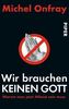 Wir brauchen keinen Gott