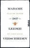Madame ist leider verschieden