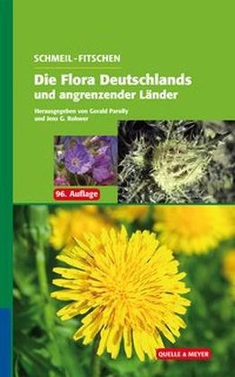 Schmeil-Fitschen - Die Flora Deutschlands und der angrenzenden Länder