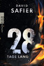 28 Tage lang