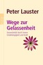 Wege zur Gelassenheit