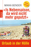 'Is Nebensaison, da wird nicht mehr geputzt'