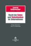 Recht der Daten und Datenbanken im Unternehmen