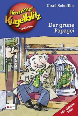 Kommissar Kugelblitz - Der grüne Papagei