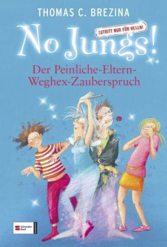 No Jungs! - Der Peinliche-Eltern-Weghex-Zauberspruch