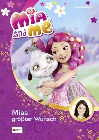 Mia and me - Mias größter Wunsch