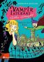 Vampirinternat Schloss Schauerfels - Molly hat Biss!