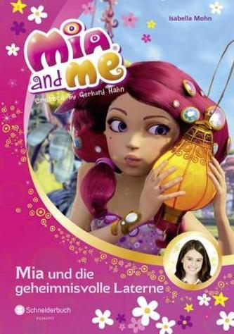 Mia and me - Mia und die geheimnisvolle Laterne