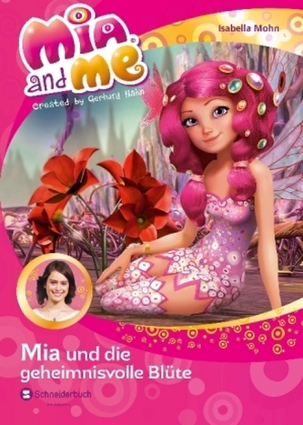 Mia and me - Mia und die geheimnisvolle Blüte