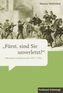 'Fürst, sind Sie unverletzt?'
