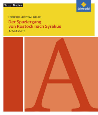 Friedrich Christian Delius 'Der Spaziergang von Rostock nach Syrakus', Arbeitsheft