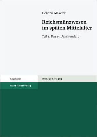 Reichsmünzwesen im späten Mittelalter. Tl.1