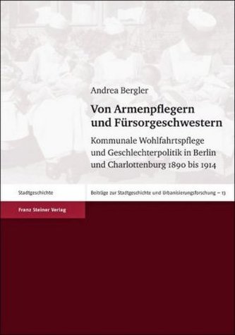 Von Armenpflegern und Fürsorgeschwestern