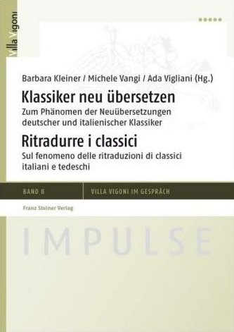 Klassiker neu übersetzen. Ritradurre i classici