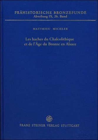 Les haches du Chalcolithique et de l'Âge du Bronze en Alsace