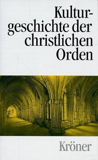 Kulturgeschichte der christlichen Orden in Einzeldarstellungen
