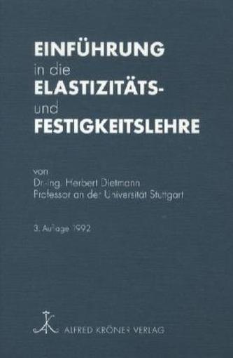 Einführung in die Elastizitäts- und Festigkeitslehre