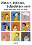 Zittern, Bibbern, Schüchtern sein