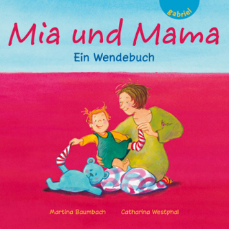Mia und Mama. Mia und Papa
