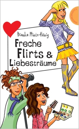 Freche Flirts & Liebesträume