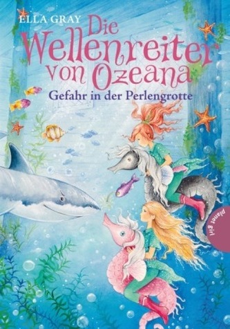 Die Wellenreiter von Ozeana - Gefahr in der Perlengrotte