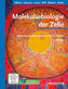 Molekularbiologie der Zelle, m. CD-ROM