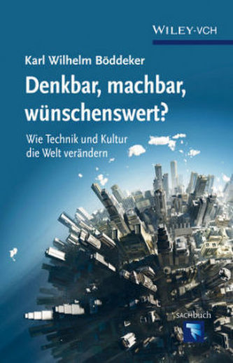 Denkbar, machbar, wünschenswert?