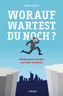 Worauf wartest Du noch?