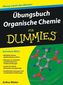 Übungsbuch Organische Chemie für Dummies