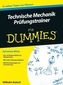 Technische Mechanik Prüfungstrainer für Dummies