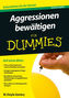 Aggressionen bewältigen für Dummies, Sonderauflage