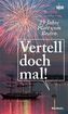 Vertell doch mal!