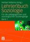 Lehr(er)buch Soziologie. Bd.1