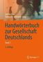 Handwörterbuch zur Gesellschaft Deutschlands, 2 Bde.