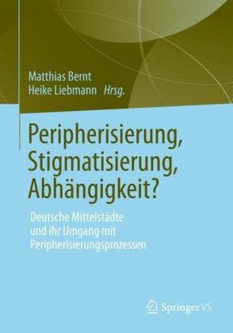 Peripherisierung, Stigmatisierung, Abhängigkeit?