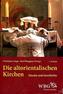 Die altorientalischen Kirchen