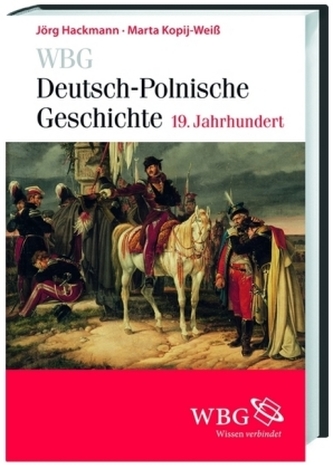 WBG Deutsch-Polnische Geschichte - 19. Jahrhundert