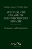 Ausführliche Grammatik der griechischen Sprache, 2 Teile